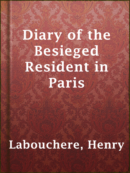 Title details for Diary of the Besieged Resident in Paris by Henry Labouchere - Available